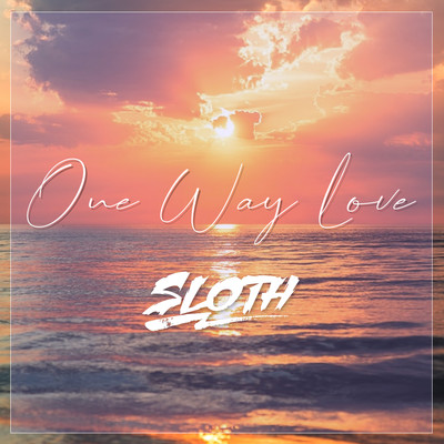 シングル/One Way Love/SLOTH
