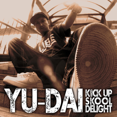 アルバム/Kick Up Skool Delight/YU-DAI