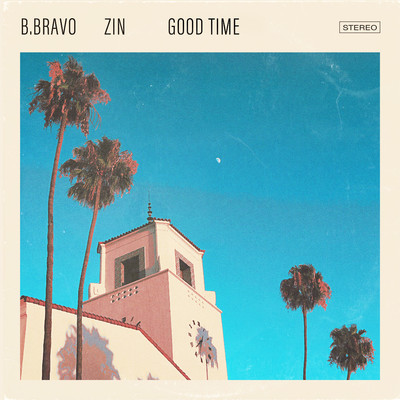 シングル/Good Time (feat. ZIN)/B. Bravo
