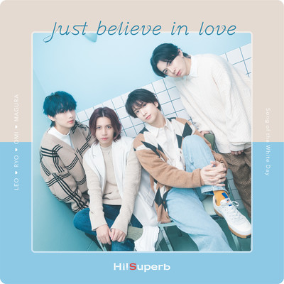 シングル/Just believe in love/Hi！Superb