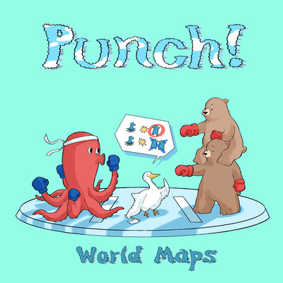 シングル/Punch！/World Maps