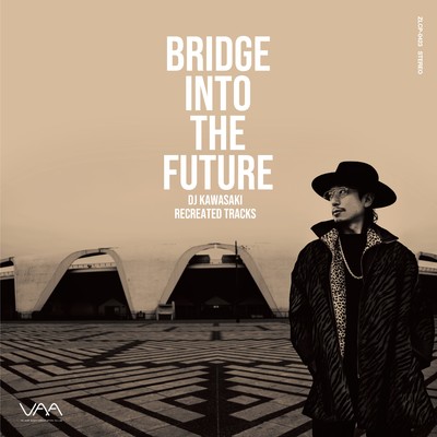 アルバム/BRIDGE INTO THE FUTURE - DJ KAWASAKI RECREATED TRACKS/DJ KAWASAKI