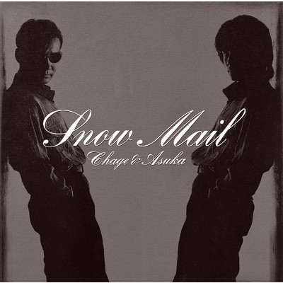 Snow Mail〜add 3 songs〜/CHAGE and ASKA