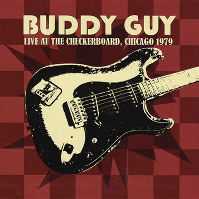 アルバム/ライヴ・アット・ザ・チェッカーボード・シカゴ・1979/BUDDY GUY