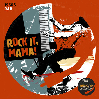 Rock, It, Mama！: 1950's R&B/Record Collector