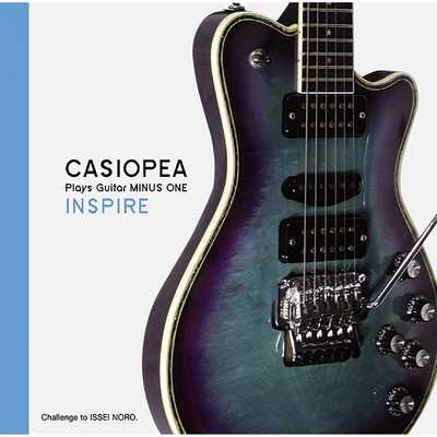 アルバム/CASIOPEA plays Guitar MINUS ONE／INSPIRE/CASIOPEA