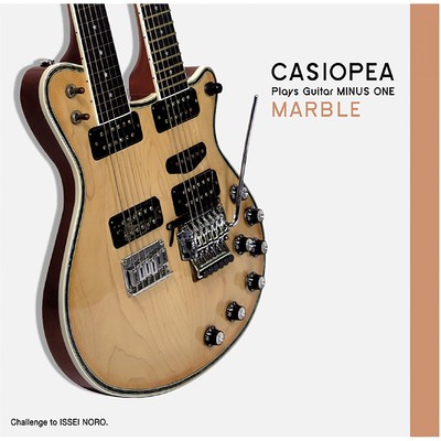 アルバム/CASIOPEA plays Guitar MINUS ONE／MARBLE/CASIOPEA