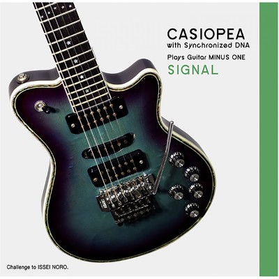 アルバム/CASIOPEA plays Guitar MINUS ONE／SIGNAL/CASIOPEA