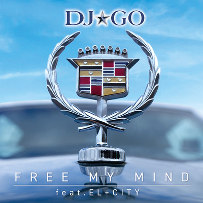 シングル/Free My Mind (feat. EL+CITY)/DJ☆GO