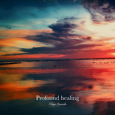 アルバム/Profound healing -Sleep Sounds-/RELAX WORLD