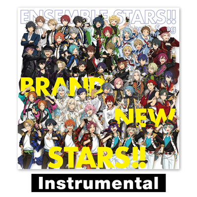 『あんさんぶるスターズ！！』アプリ主題歌 「BRAND NEW STARS！！」 (Instrumental)/ESオールスターズ