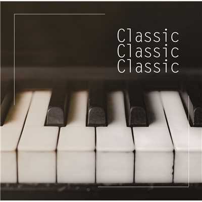 アルバム/Classic Classic Classic/Relaxing Piano Cafe