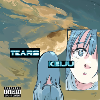 シングル/Tears (Explicit)/KEIJU