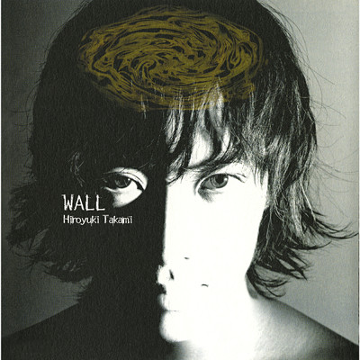 アルバム/WALL/タカミヒロユキ
