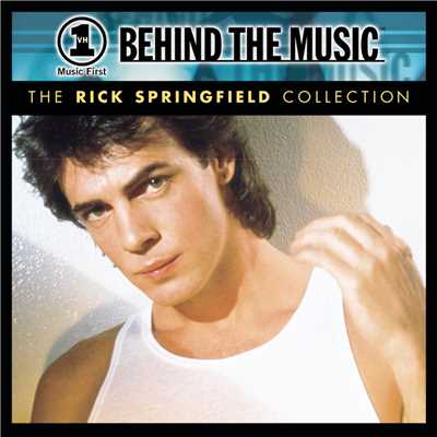 アルバム/VH1 Music First: Behind The Music - The Rick Springfield Collection/Rick Springfield