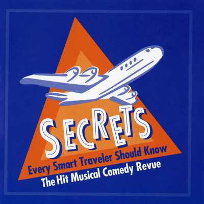 Original Cast of ”Secrets Every Smart Traveler Should Know”