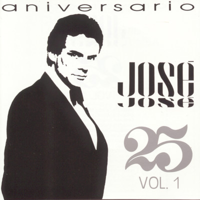 アルバム/25 Aniversario, Vol. 1/Jose Jose