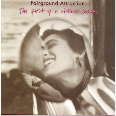 アルバム/The First Of A Million Kisses/Fairground Attraction