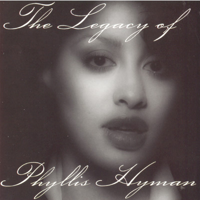 The Legacy Of Phyllis Hyman/Phyllis Hyman