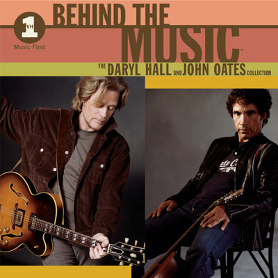 VH1 Music First: Behind The Music - The Daryl Hall & John Oates Collection/Daryl Hall & John Oates
