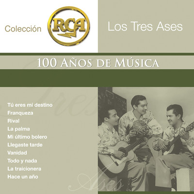 アルバム/RCA 100 Anos De Musica - Segunda Parte/Los Tres Ases