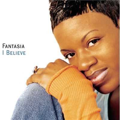 アルバム/I Believe/Fantasia