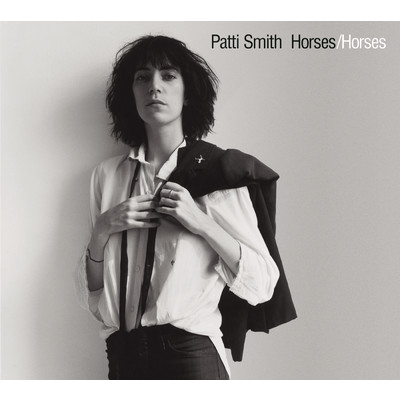 アルバム/Horses (Legacy Edition)/Patti Smith