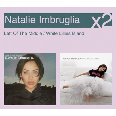 アルバム/Left Of The Middle ／ White Lillies Island/Natalie Imbruglia