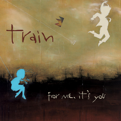 アルバム/For Me, It's You/Train