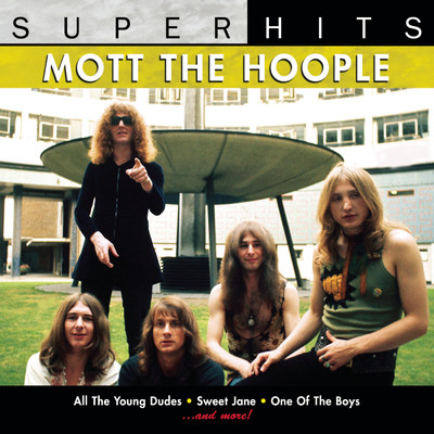 アルバム/Super Hits/Mott The Hoople