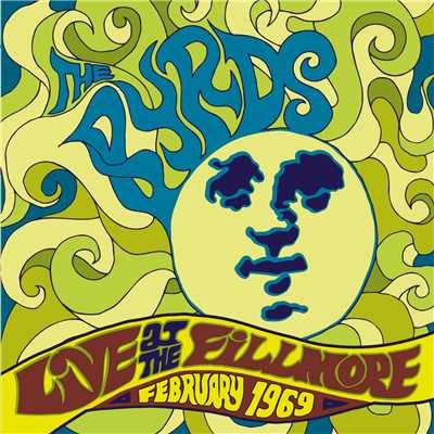 アルバム/Live At The Fillmore - February 1969/The Byrds
