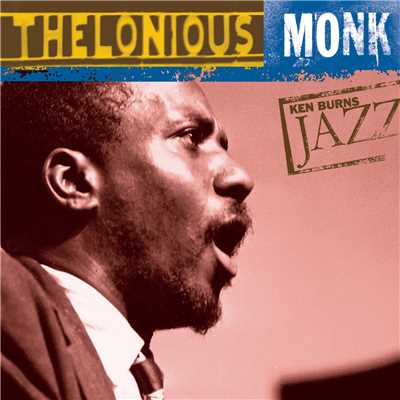 アルバム/Ken Burns Jazz-Thelonious Monk/セロニアス・モンク