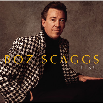 アルバム/Hits！/Boz Scaggs