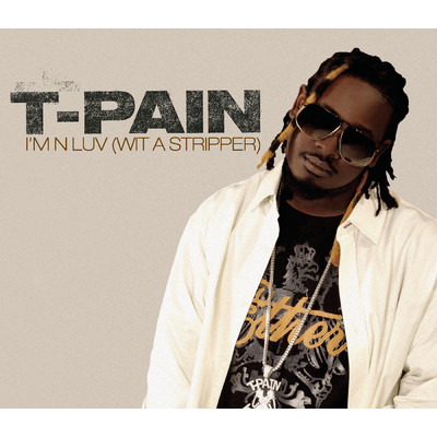 I'm N Luv (Wit A Stripper) Remix Triple Play (Explicit)/T-Pain