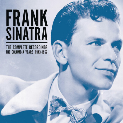 アルバム/The Columbia Years (1943-1952) The Complete Recordings/フランク・シナトラ