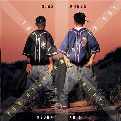 アルバム/Totally Krossed Out/Kris Kross