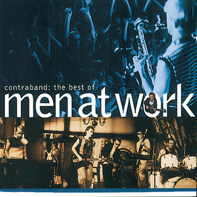アルバム/The Best Of Men At Work: Contraband/Men At Work