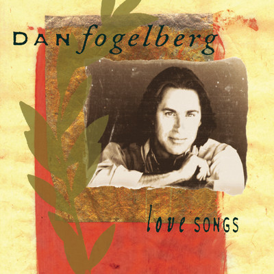 アルバム/Love Songs/Dan Fogelberg