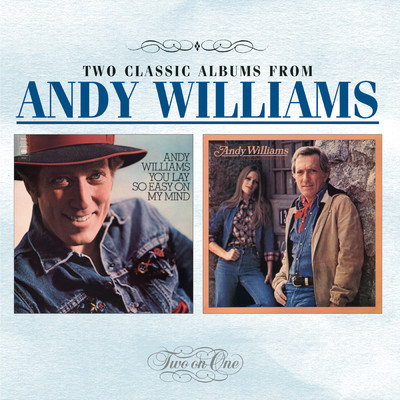 You Lay So Easy On My Mind/Andy Williams