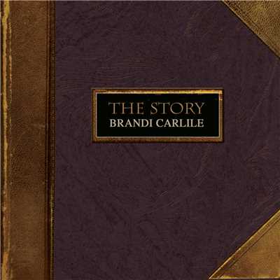アルバム/The Story/Brandi Carlile
