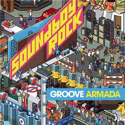 アルバム/Soundboy Rock/Groove Armada