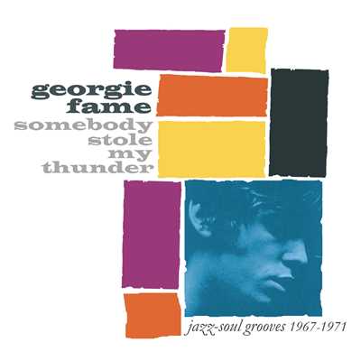 アルバム/Somebody Stole My Thunder/Georgie Fame