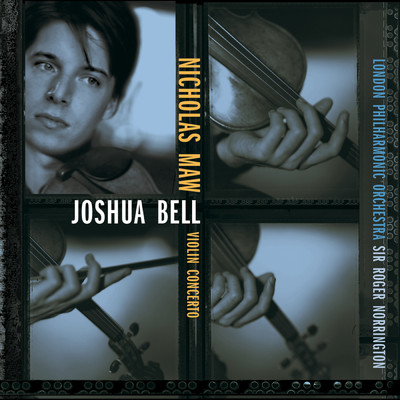 Maw:  Concerto for Violin and Orchestra/Joshua Bell