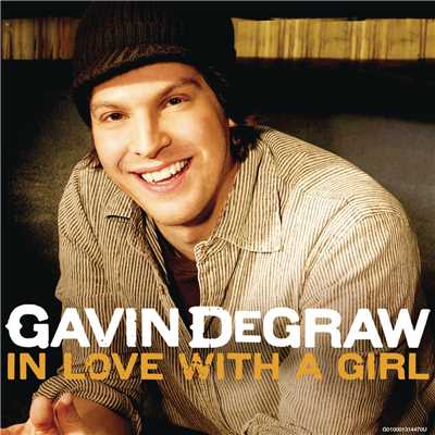 シングル/In Love With a Girl/Gavin DeGraw
