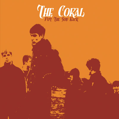 アルバム/Put The Sun Back/The Coral