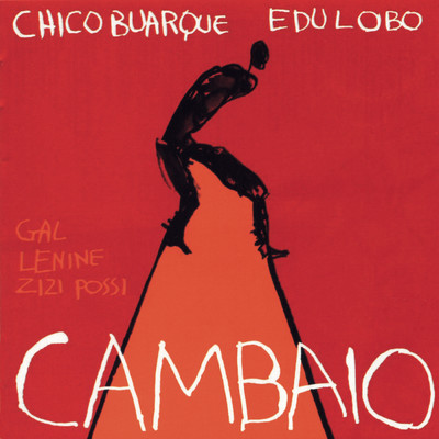 Cambaio/Chico Buarque／Edu Lobo