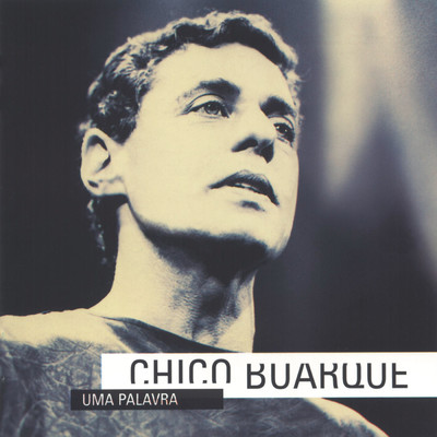 シングル/Uma Palavra/Chico Buarque