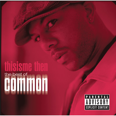 thisisme then: the best of common (Explicit)/コモン