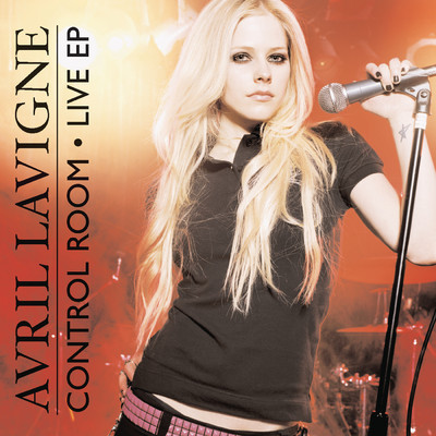 アルバム/Control Room - Live EP (Explicit)/Avril Lavigne
