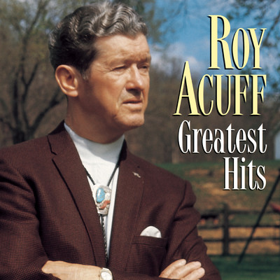 アルバム/Roy Acuff's Greatest Hits/Roy Acuff